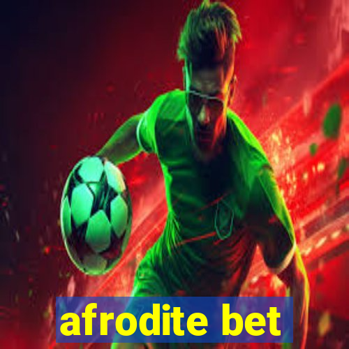 afrodite bet